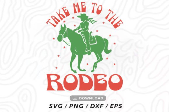 Vintage Western Cowgirl SVG PNG Take Me